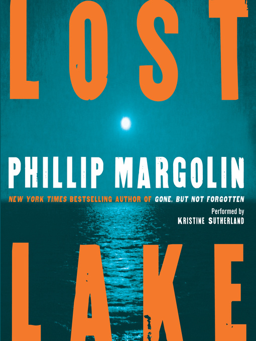 Title details for Lost Lake by Phillip Margolin - Wait list